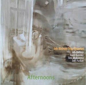 Jeb Bishop (trio Quartet) Afternoons CD