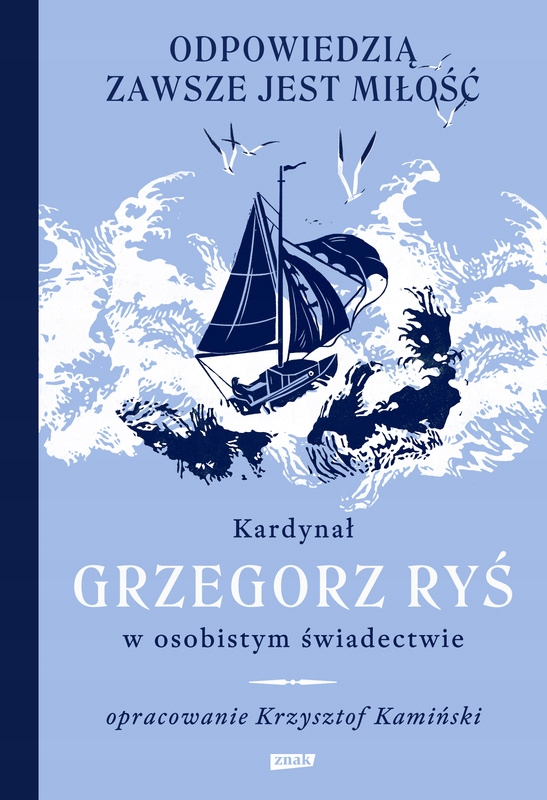 Odpowiedzią zawsze jest miłość Grzegorz Ryś