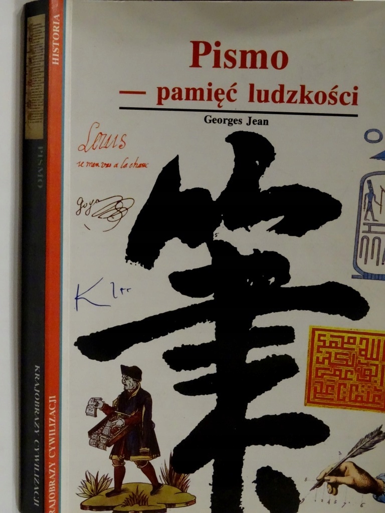 PISMO PAMIĘĆ LUDZKOŚCI GEORGES JEAN archeologia