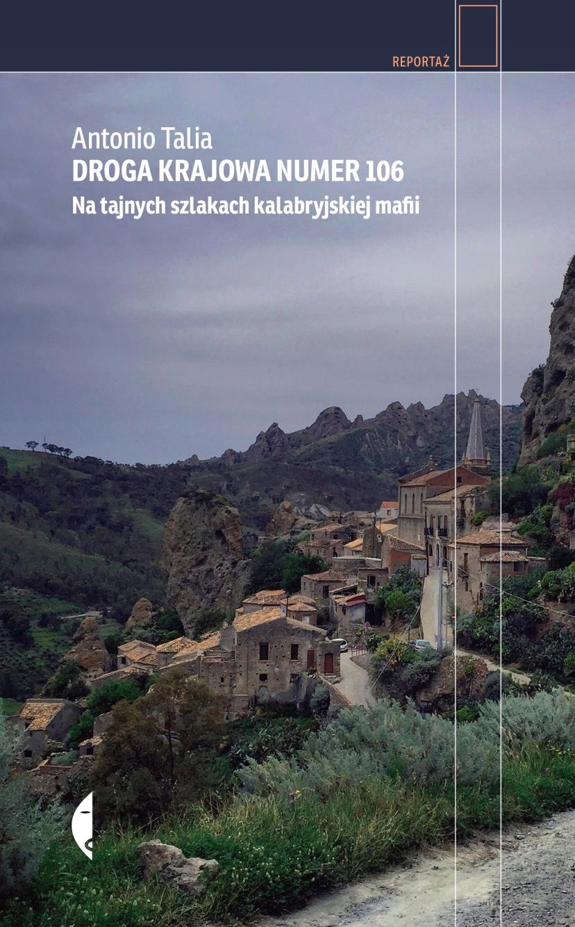 

Droga Krajowa Numer 106. Na Tajnych Szlakach Kal..