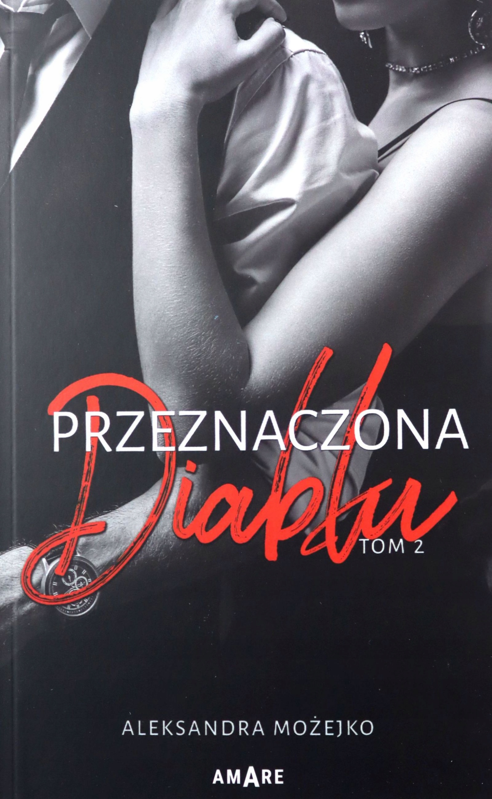 

Przeznaczona Diabłu (tom 2) Aleksandra Możejko K