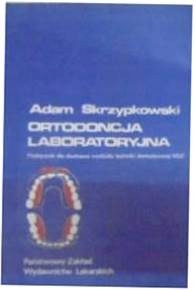Ortodoncja Laboratoryjna - A Skrzypkowski