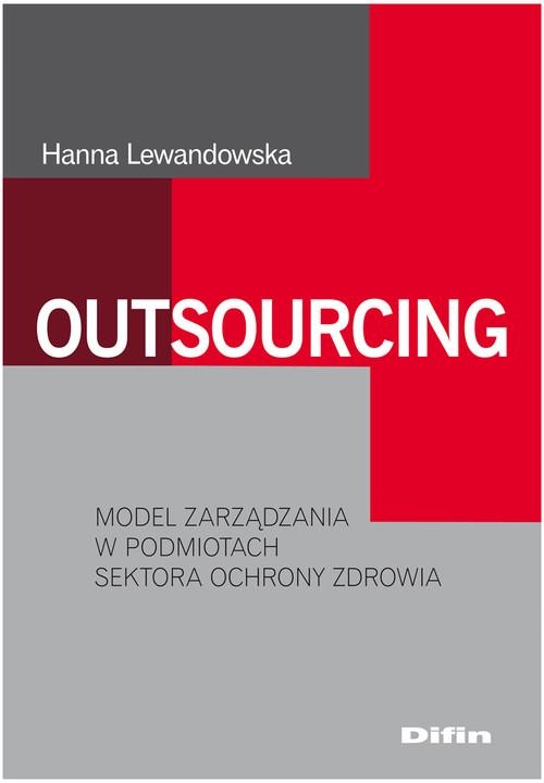 Outsourcing Model zarządzania w podmio Lewandowska
