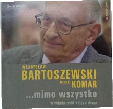 ...mimo wszystko wywiad rzeka cz 2 - Bartoszewski