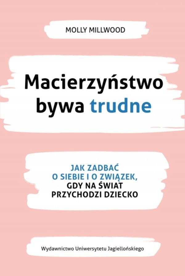 

Macierzyństwo Bywa Trudne. Jak Zadbać O Siebie I..