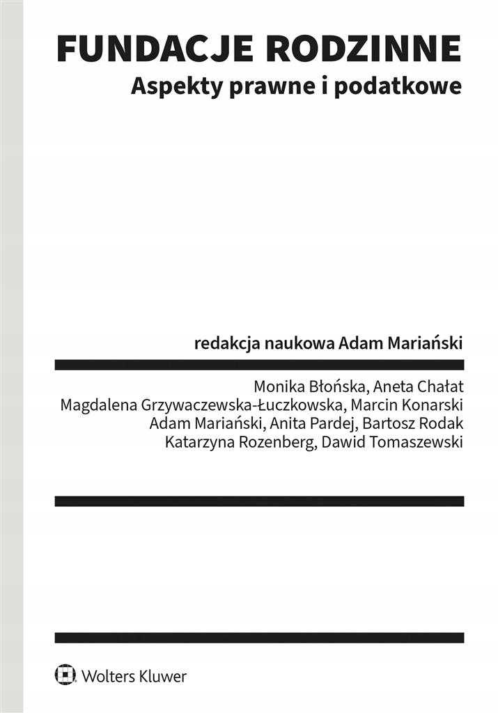 FUNDACJE RODZINNE. ASPEKTY PRAWNE I PODATKOWE