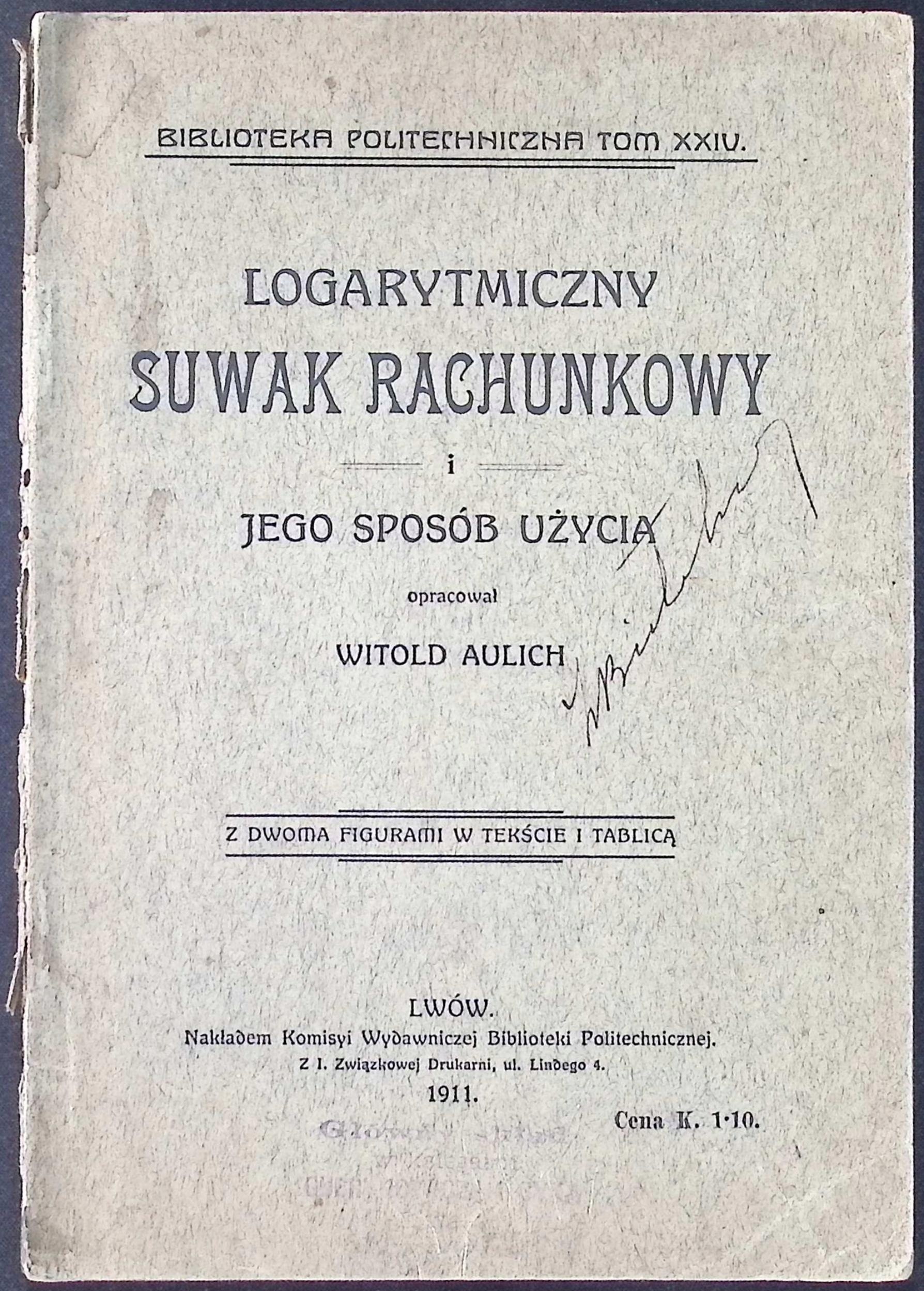 Logarytmiczny suwak rachunkowy (1911 r.) - Witold Aulich