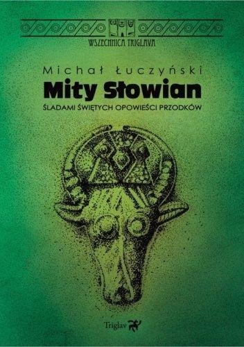 

Mity Słowian. Śladami świętych opowieści