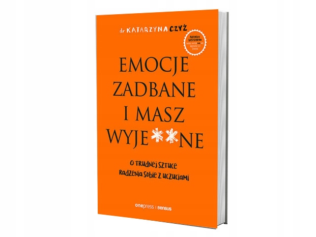 

Emocje Zadbane I Masz Wyje Ne Katarzyna Czyż