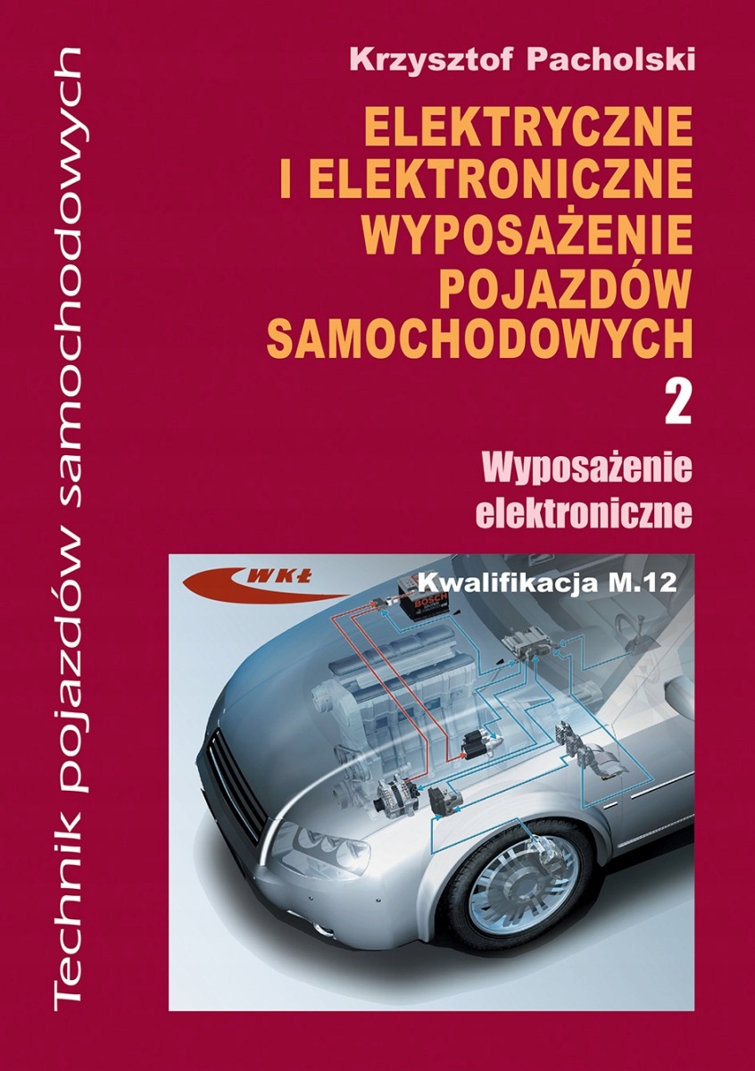Wyposażenie elektroniczne samochodu podręcznik Pacholski cz.2