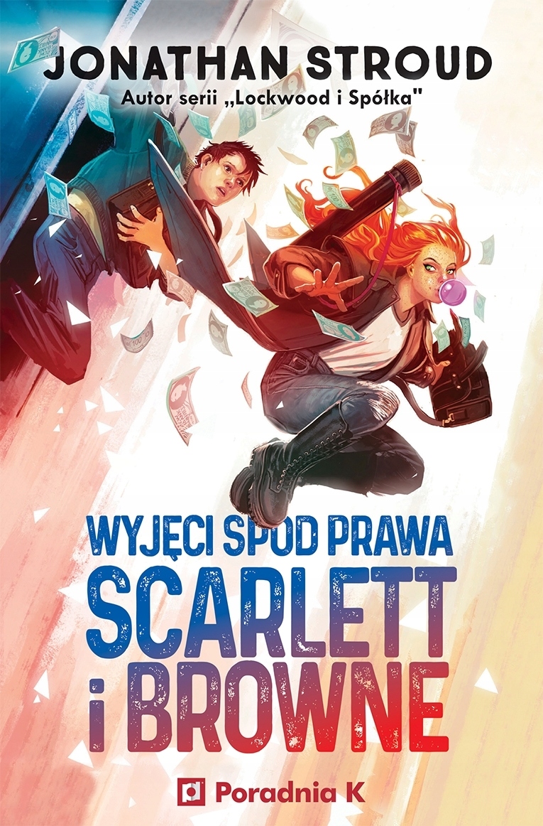 Wyjęci spod prawa. Seria Scarlett i Browne. Tom 1 Jonathan Stroud