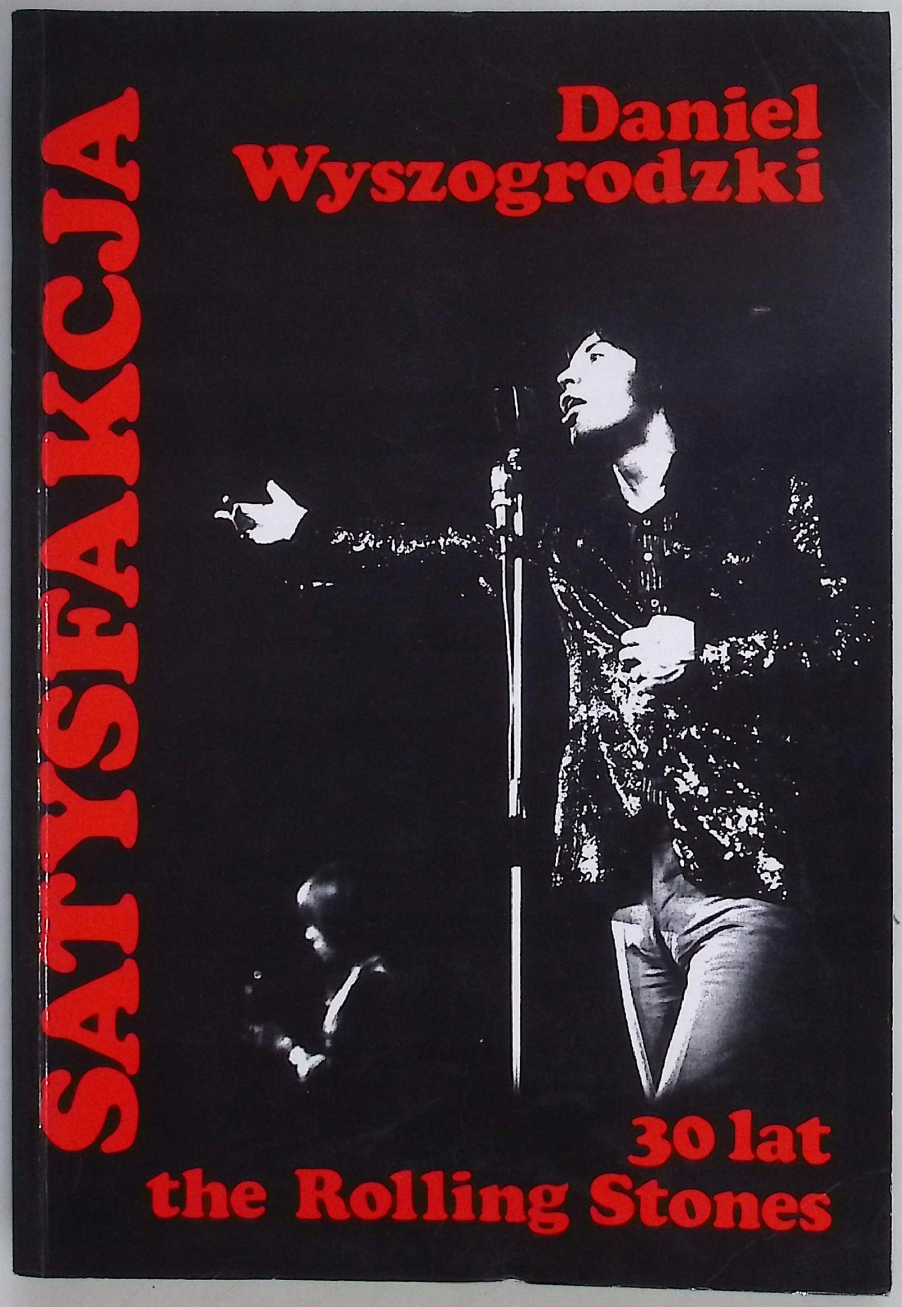 Satysfakcja. 30 lat The Rolling Stones