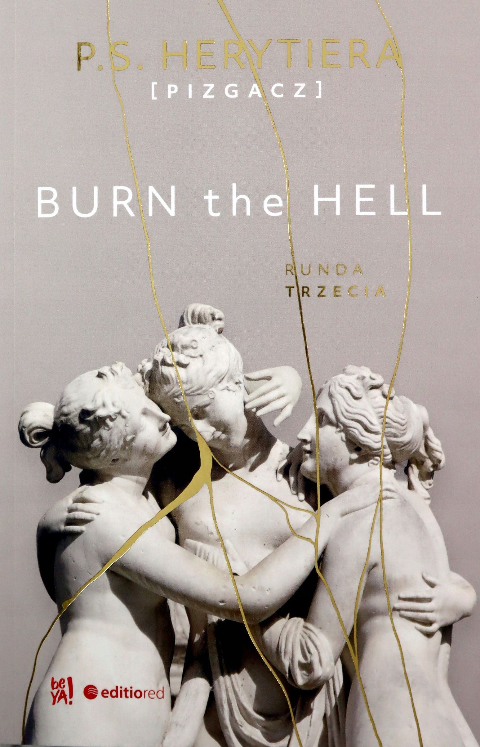 

Burn The Hell. Runda Trzecia Katarzyna Barlińska