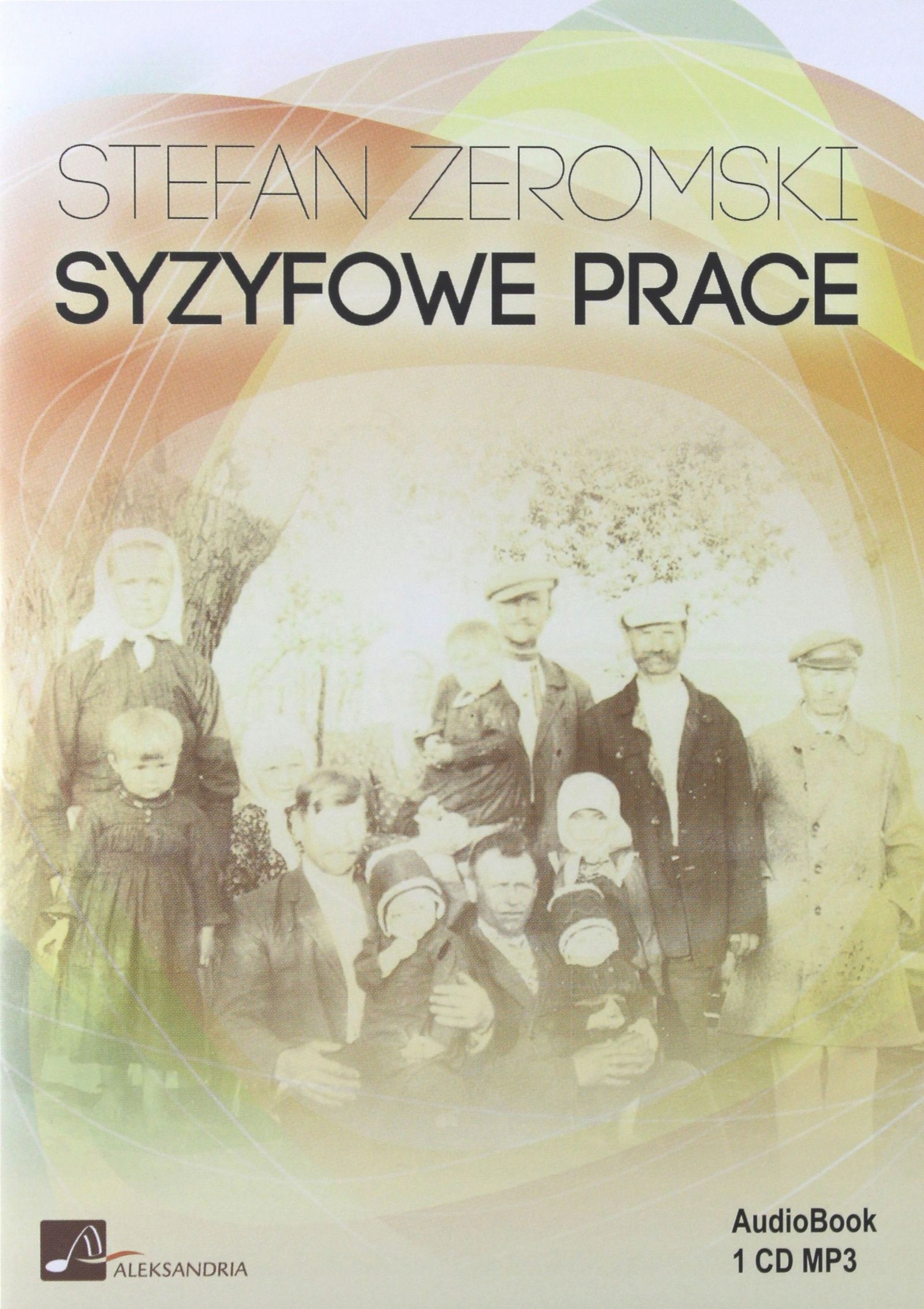 SYZYFOWE PRACE - STEFAN ŻEROMSKI [AUDIOBOOK] [CD]