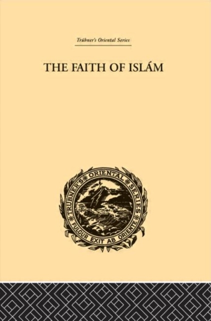 The Faith of Islam EDWARD SELL
