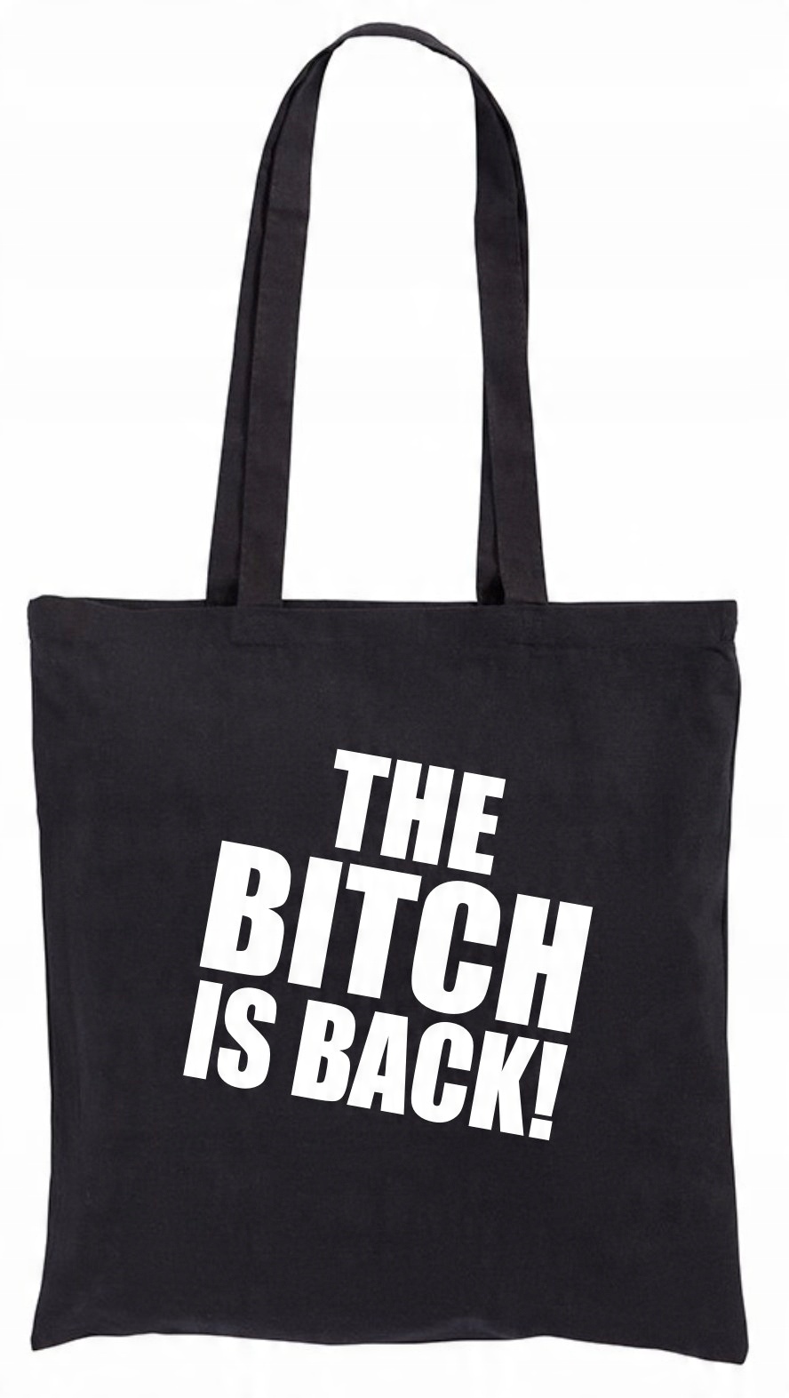 

The Bitch is Back , Torba bawełniana Ekologiczna