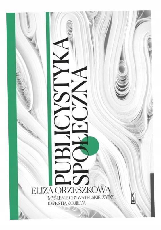 Pakiet Publicystyka Społeczna T. 1-3 Eliza Orzeszkowa