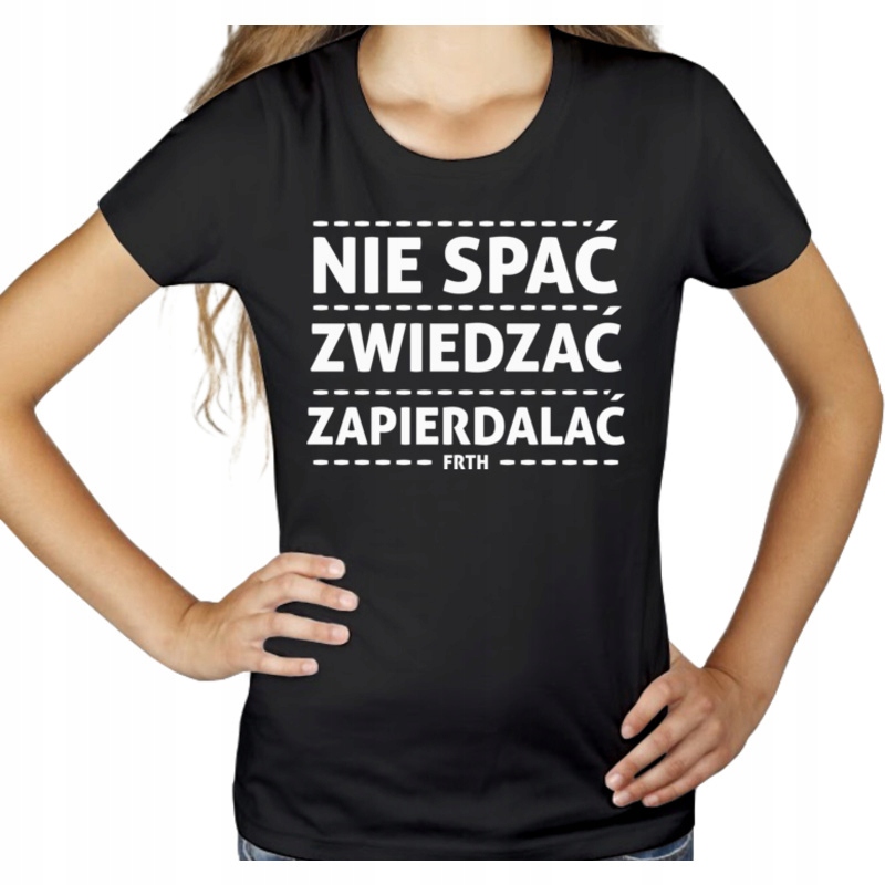 

Nie spać zwiedzać zapierdalać koszulka prezent
