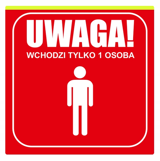 Tabliczka Informacyjna Uwaga Wchodzi Tylko 1 Osoba