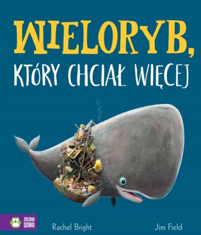 Wieloryb, który chciał więcej - Rachel Bright