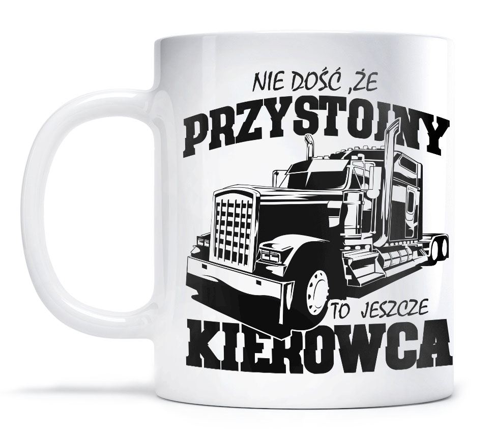 

Kubek Nie dość że przystojny to jeszcze Kierowca