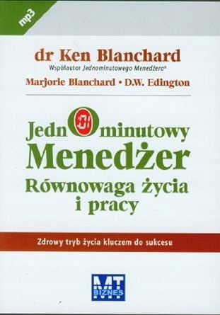 Jednominutowy menedżer Równowaga życia i pracy dr Ken Blanchard Aubiobook