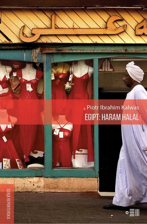 EGIPT: HARAM HALAL PIOTR IBRAHIM KALWAS EBOOK
