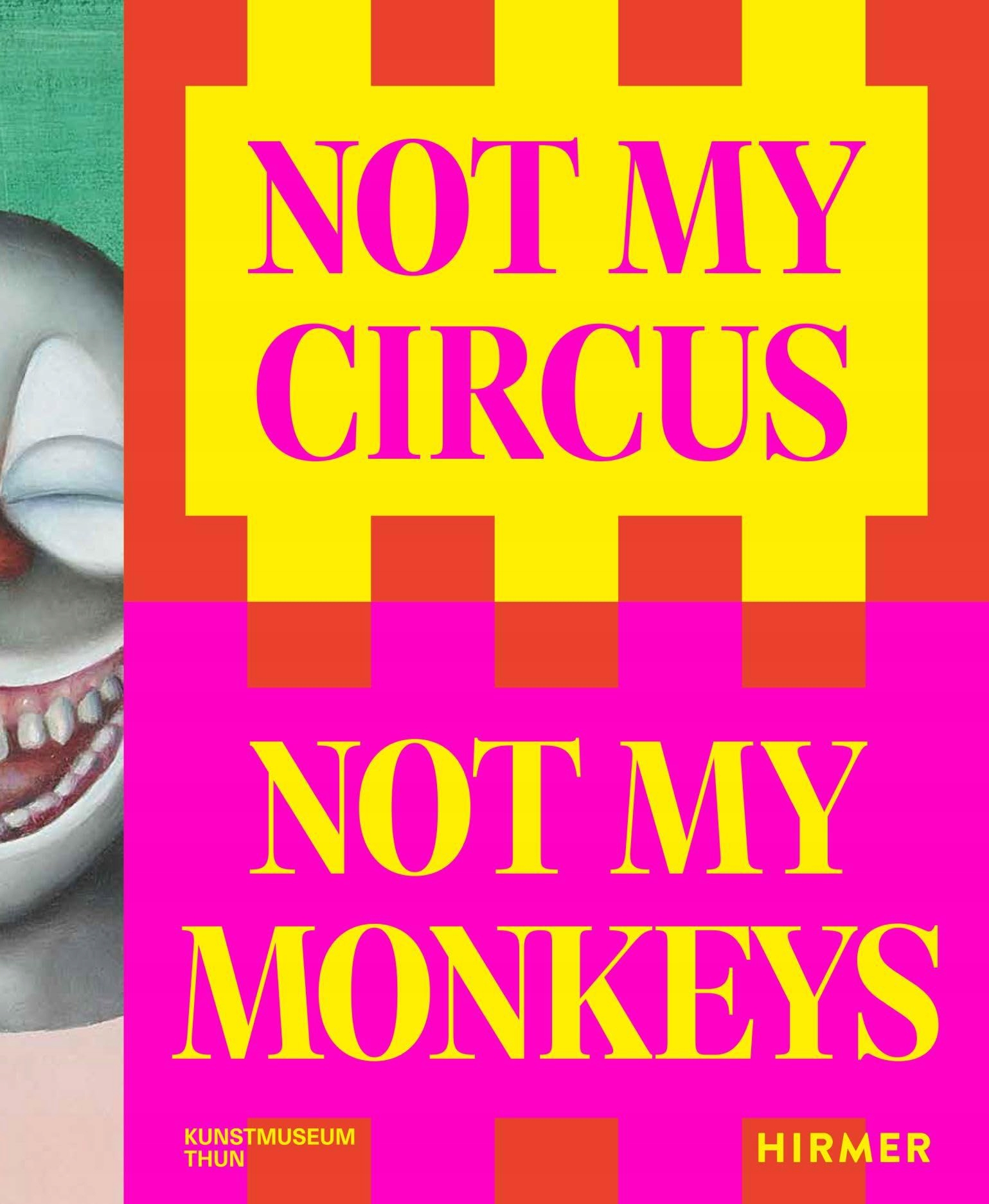NOT MY CIRCUS NOT MY MONKEYS - Helen Hirsch (KSIĄŻKA)
