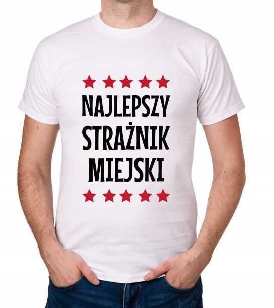 

koszulka Najlepszy Strażnik Miejski prezent