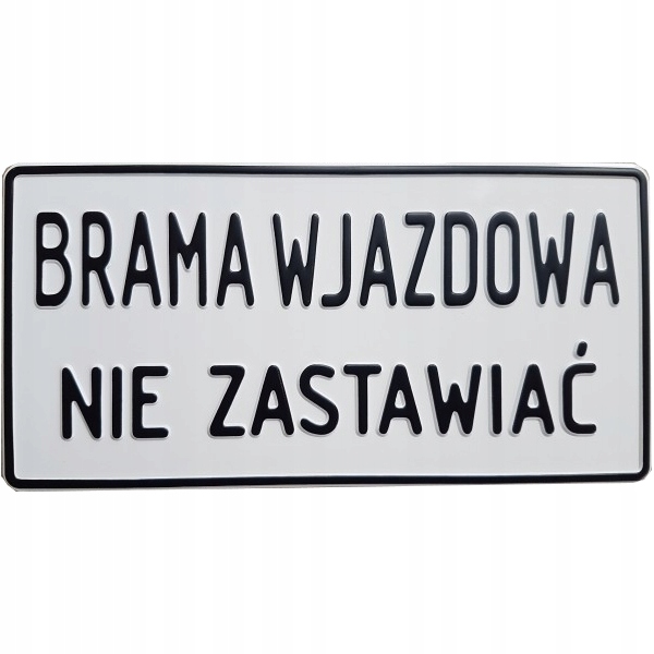 

Tabliczka Brama Wjazdowa Nie Zastawiać biała