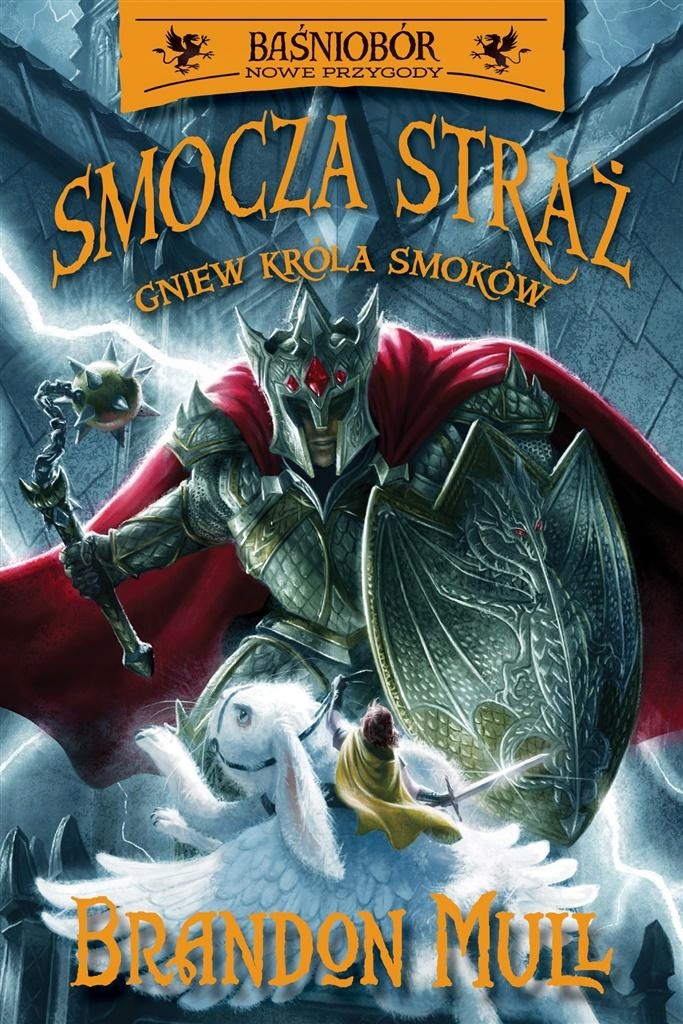 

Smocza Straż T.2 Gniew Króla Smoków Brandon..