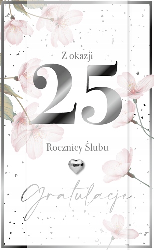 

Kartka na 25 rocznicę ślubu pięknie zdobiona LUX45