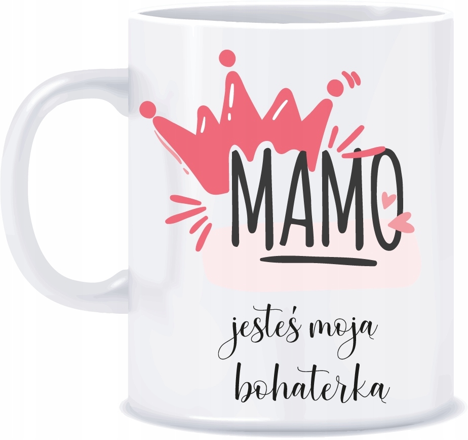 

Kubek Mamy Dzień Mamy Jesteś moją bohaterką 330ml