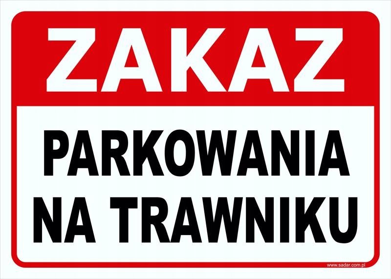 

Tabliczka Zakaz Parkowania Na Trawniku 35x25 cm