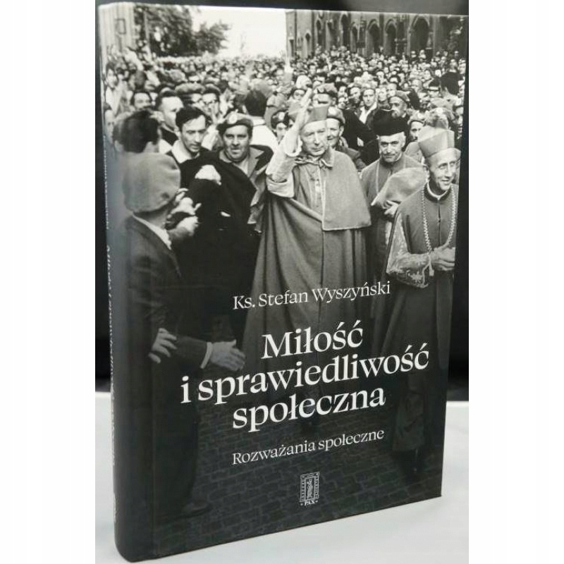 MIŁOŚĆ I SPRAWIEDLIWOŚĆ SPOŁECZNA