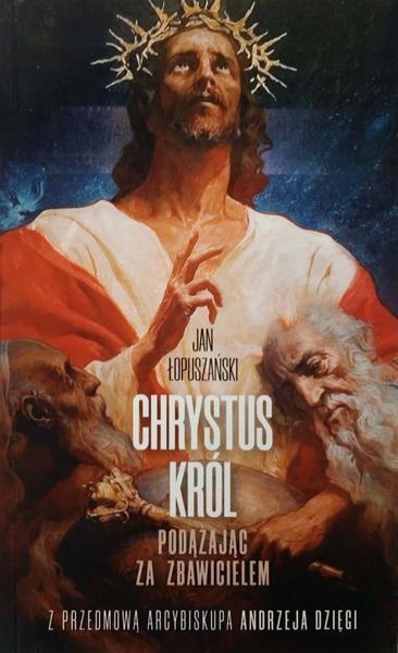 

Jan Łopuszański Chrystus Król Nowa