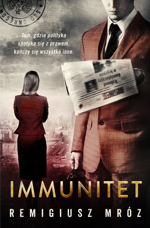 

Immunitet Remigiusz Mróz Cykl Z Joanną Chyłką T.4