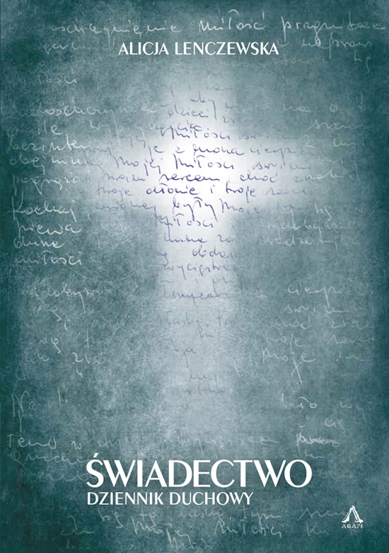 

Świadectwo Dziennik duchowy A. Lenczewska Twarda