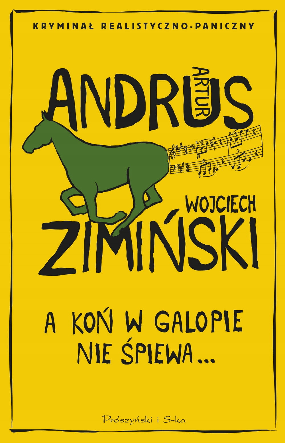 

A Koń W Galopie Nie Śpiewa Artur Andrus
