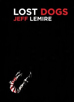 

Lost Dogs Jeff Lemire