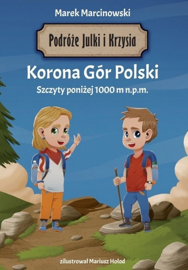 

Podróże Julki i Krzysia Korona Gór Polski