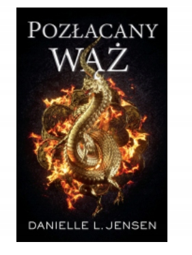 POZŁACANY WĄŻ DANIELLE L JENSEN NOWA