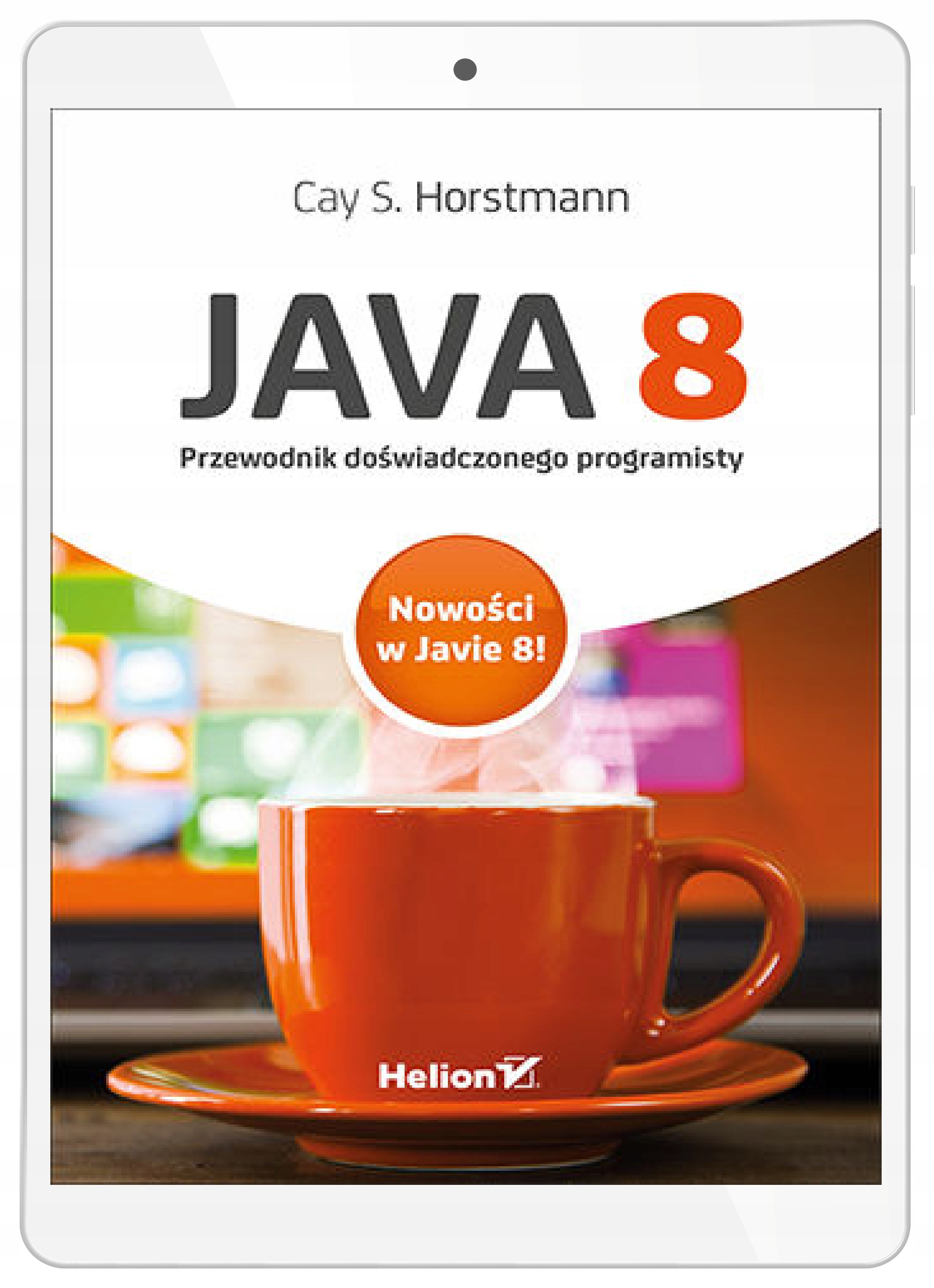 Java 8. Przewodnik doświadczonego programisty
