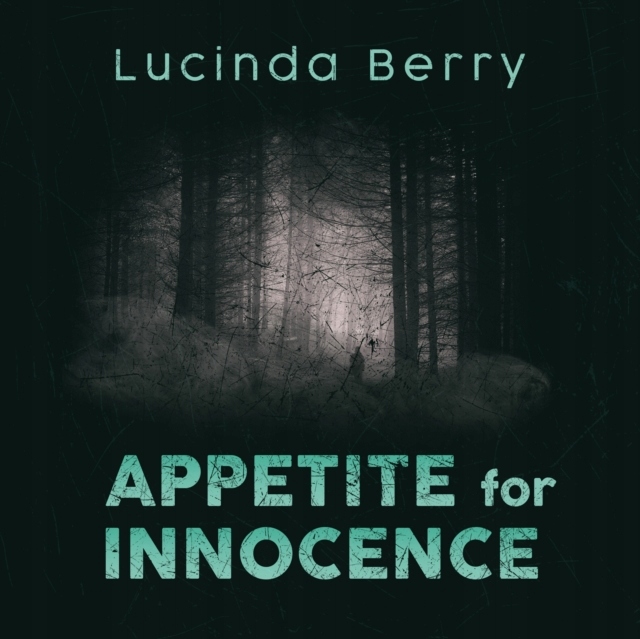Appetite for Innocence - Berry, Lucinda AUDIOBOOK