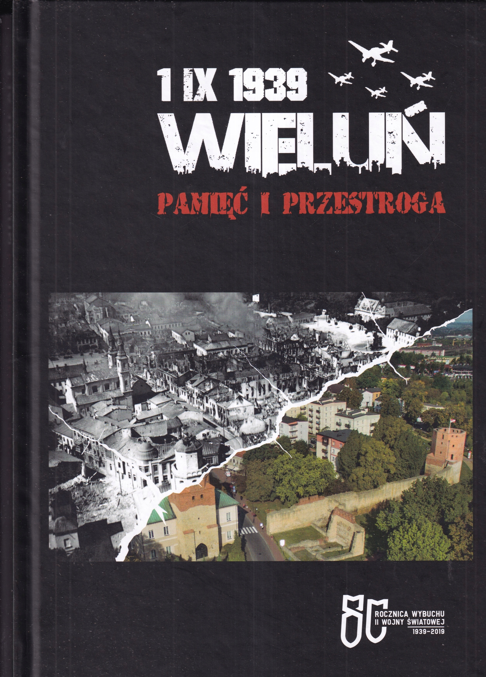 1 IX 1939 Wieluń Paměť a varování Září 1939 Druhá