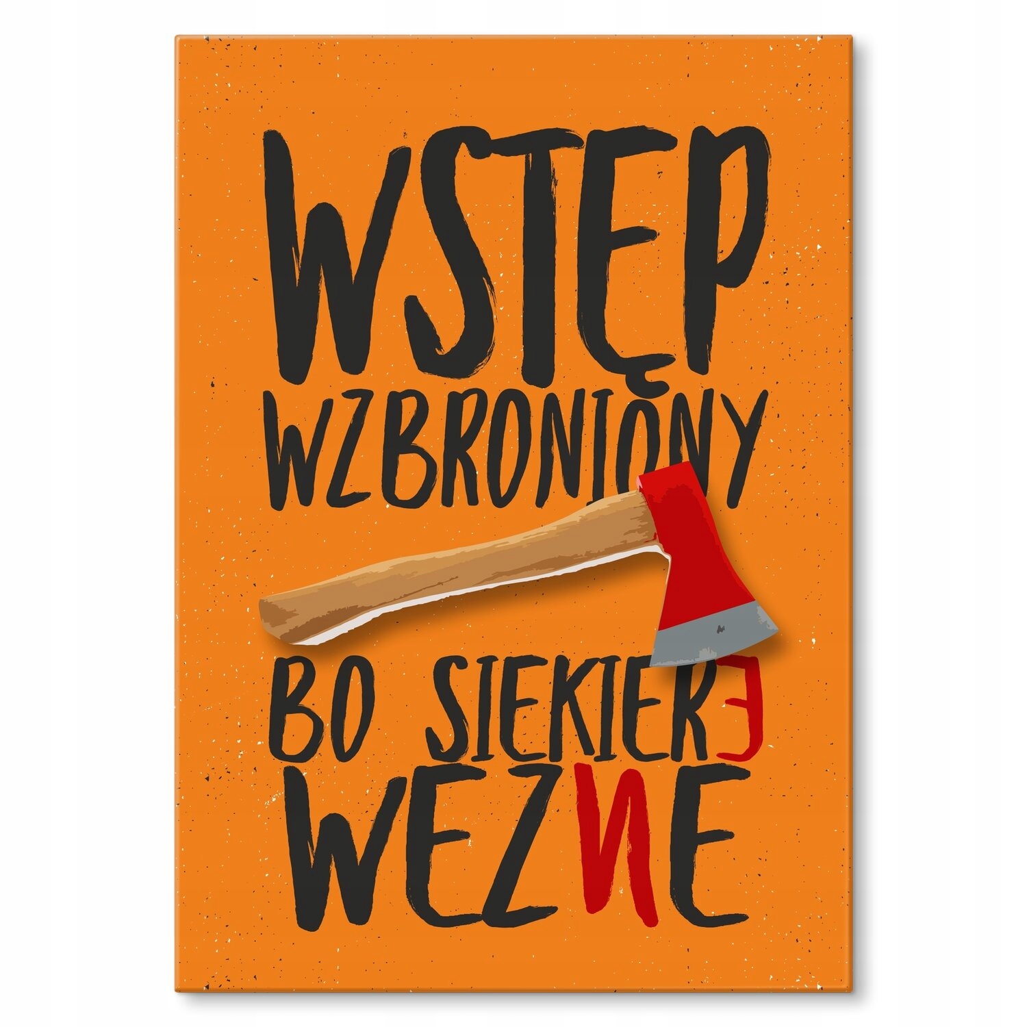 Kovový plakát, protože sekera má Dárek 30 x 42 cm