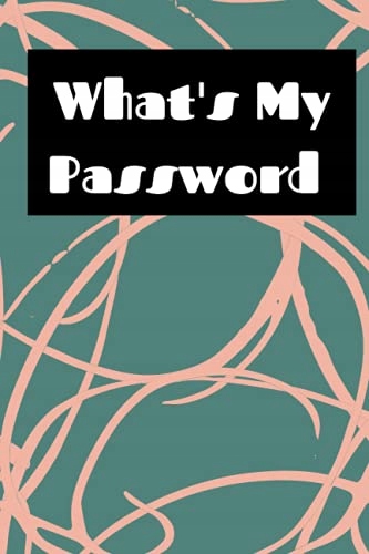 The Trace Edition What's My Password: Password Journal, Log Book & Notebook
