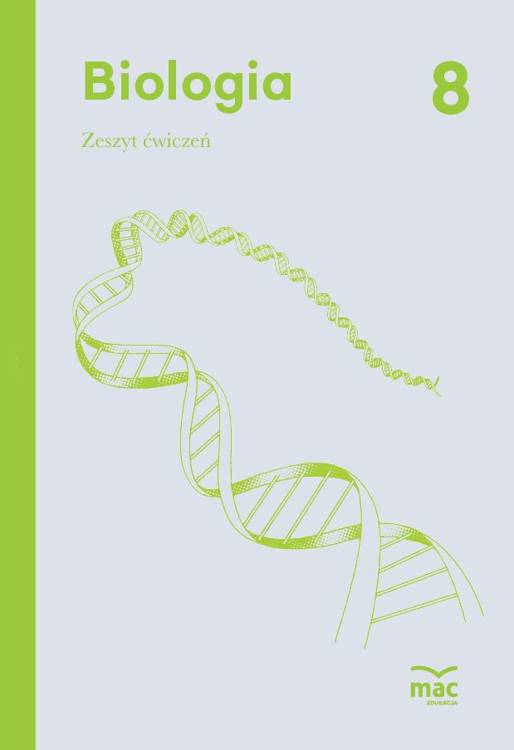

Biologia Zeszyt Ćwiczeń Klasa 8 Mac Edukacja