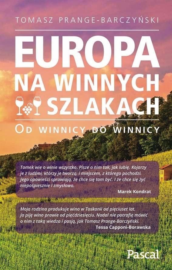 EUROPA NA WINNYCH SZLAKACH. OD WINNICY DO WINNICY TOMASZ PRANGE-BARCZYŃSKI