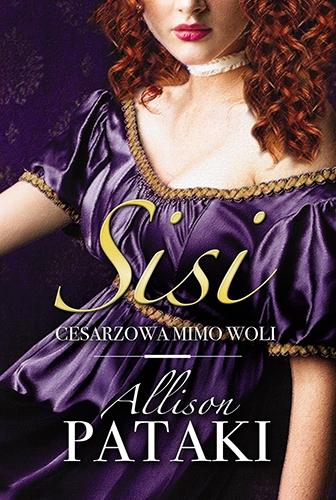 Sisi Cesarzowa Mimo Woli Allison Pataki